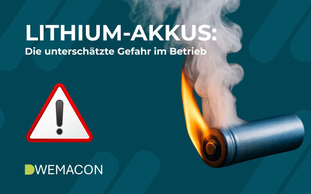 Lithium-Akkus: Die unterschätzte Gefahr im Betrieb